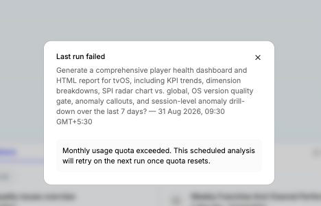 Last run failed dialog showing the originating prompt, run timestamp, and the reason: monthly usage quota exceeded, with a note that it will retry automatically on the next run